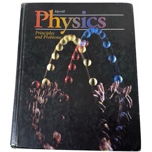 Glencoe Physics Principles and Problems Hardcover Merrill McGraw Hill Textbook